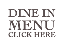 DINE IN
MENU
CLICK HERE